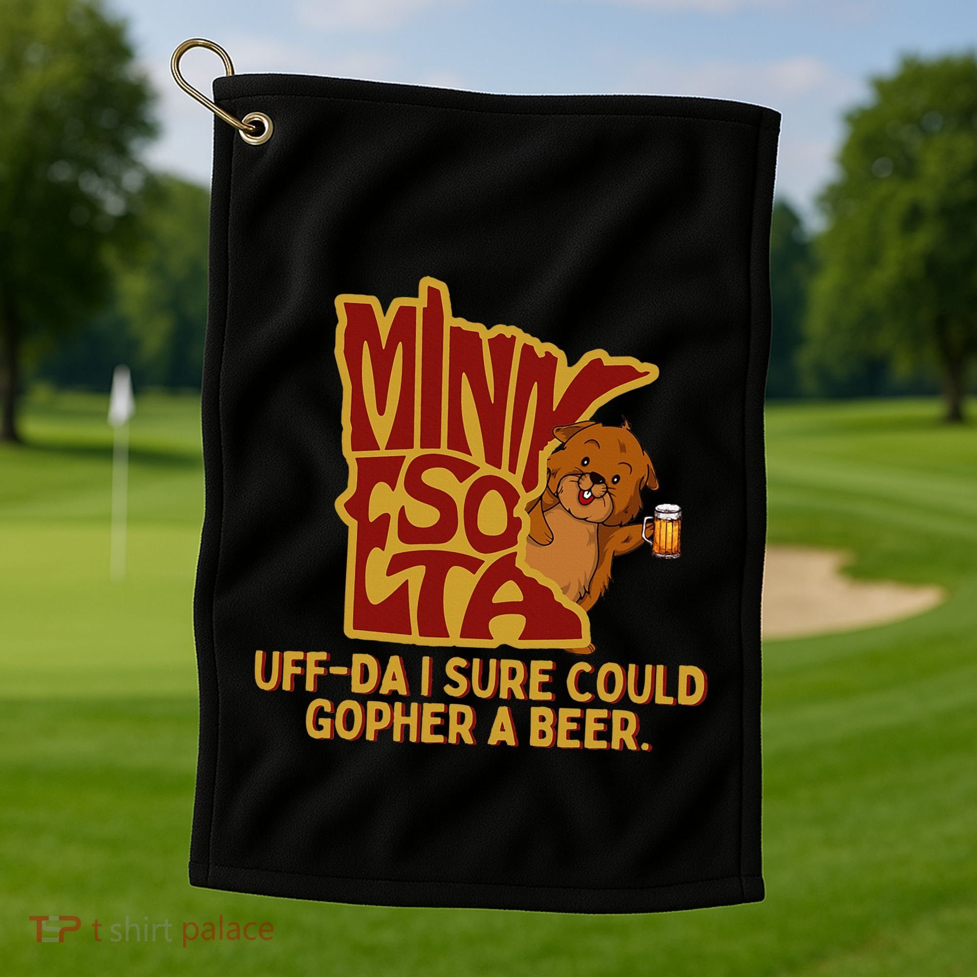 Uffda I Sure Could Gopher A Beer Mn Gopher Golf Towel