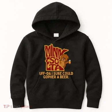 Uffda I Sure Could Gopher A Beer Mn Gopher Kids Hoodie