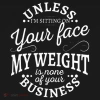 Unless Im Sitting On Your Face My Weight Is None Business Women's Hoodie thumb 2