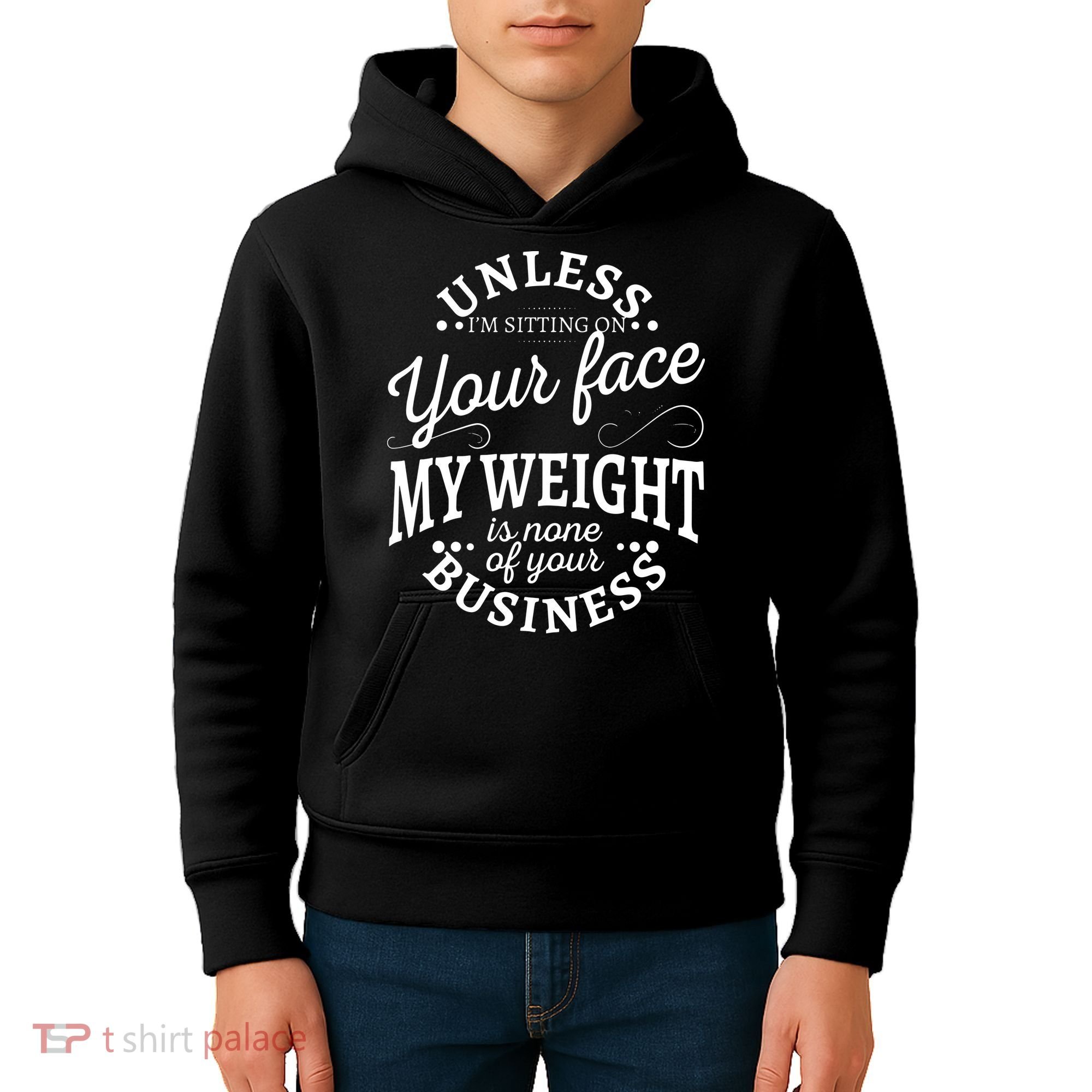 Unless Im Sitting On Your Face My Weight Is None Business Kids Hoodie