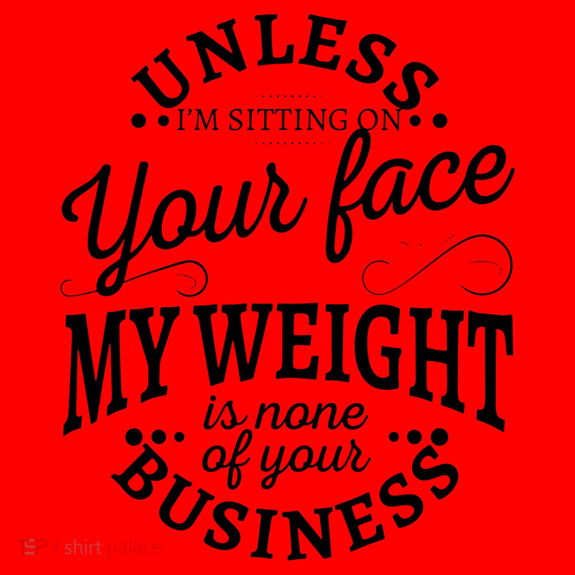Unless Im Sitting On Your Face My Weight Is None Business Santa Hat