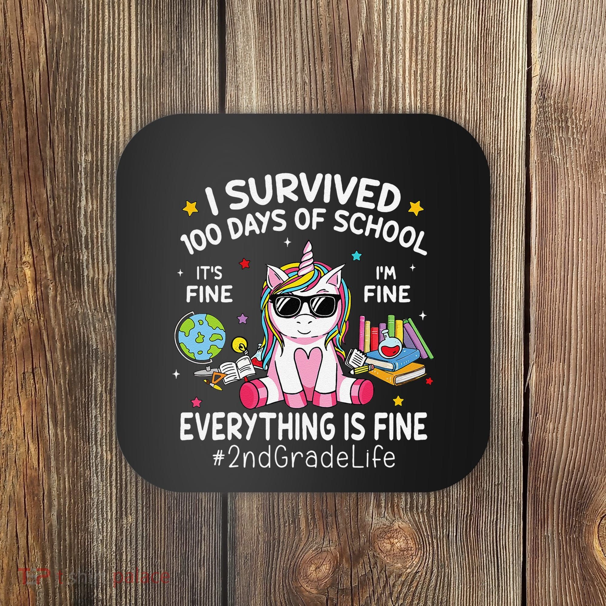 Unicorn I Survived 100 Days Of School Its Fine 2nd Grade Coaster