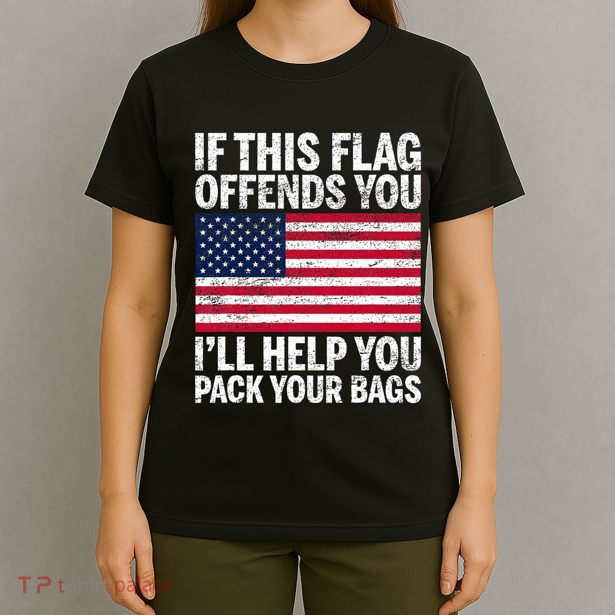 Usa If This Flag Offends You ILl Help You Pack Your Bags T-Shirt