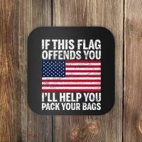 Usa If This Flag Offends You ILl Help You Pack Your Bags Coaster thumb 0