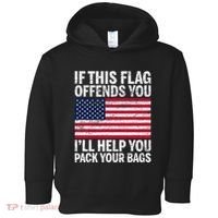 Usa If This Flag Offends You ILl Help You Pack Your Bags Toddler Hoodie thumb 0