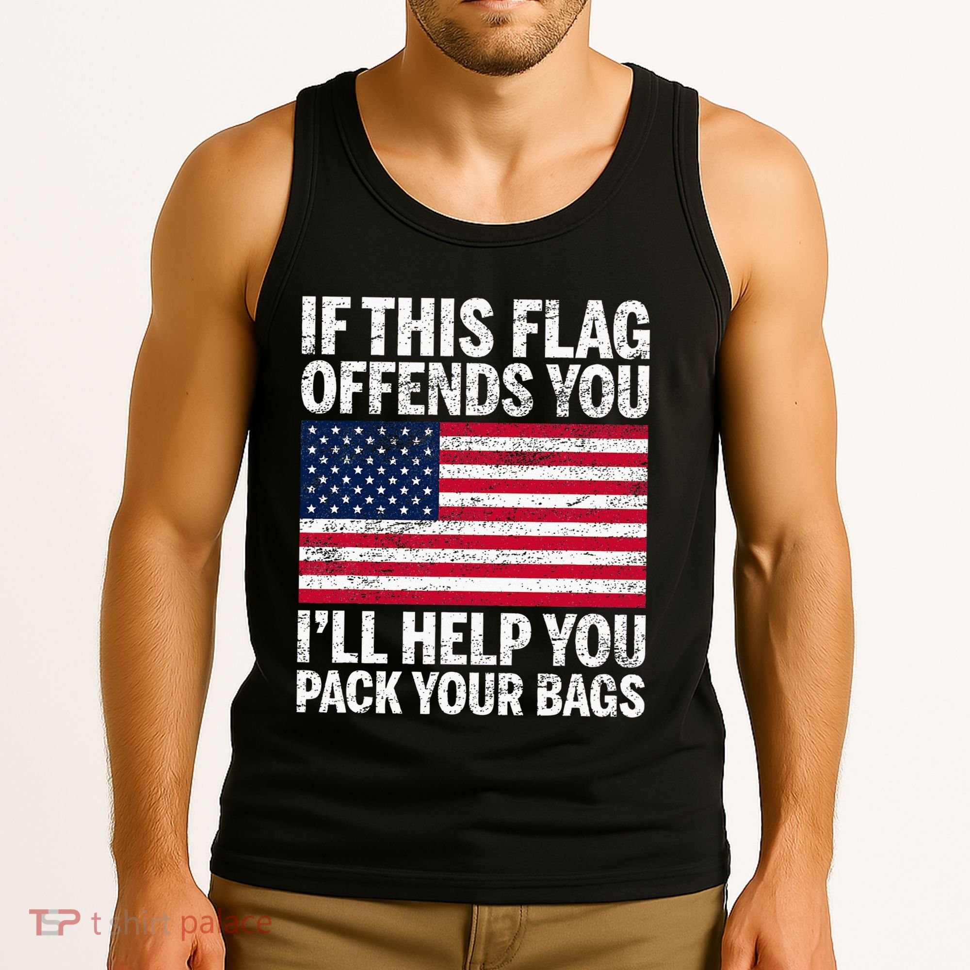 Usa If This Flag Offends You ILl Help You Pack Your Bags Tank Top