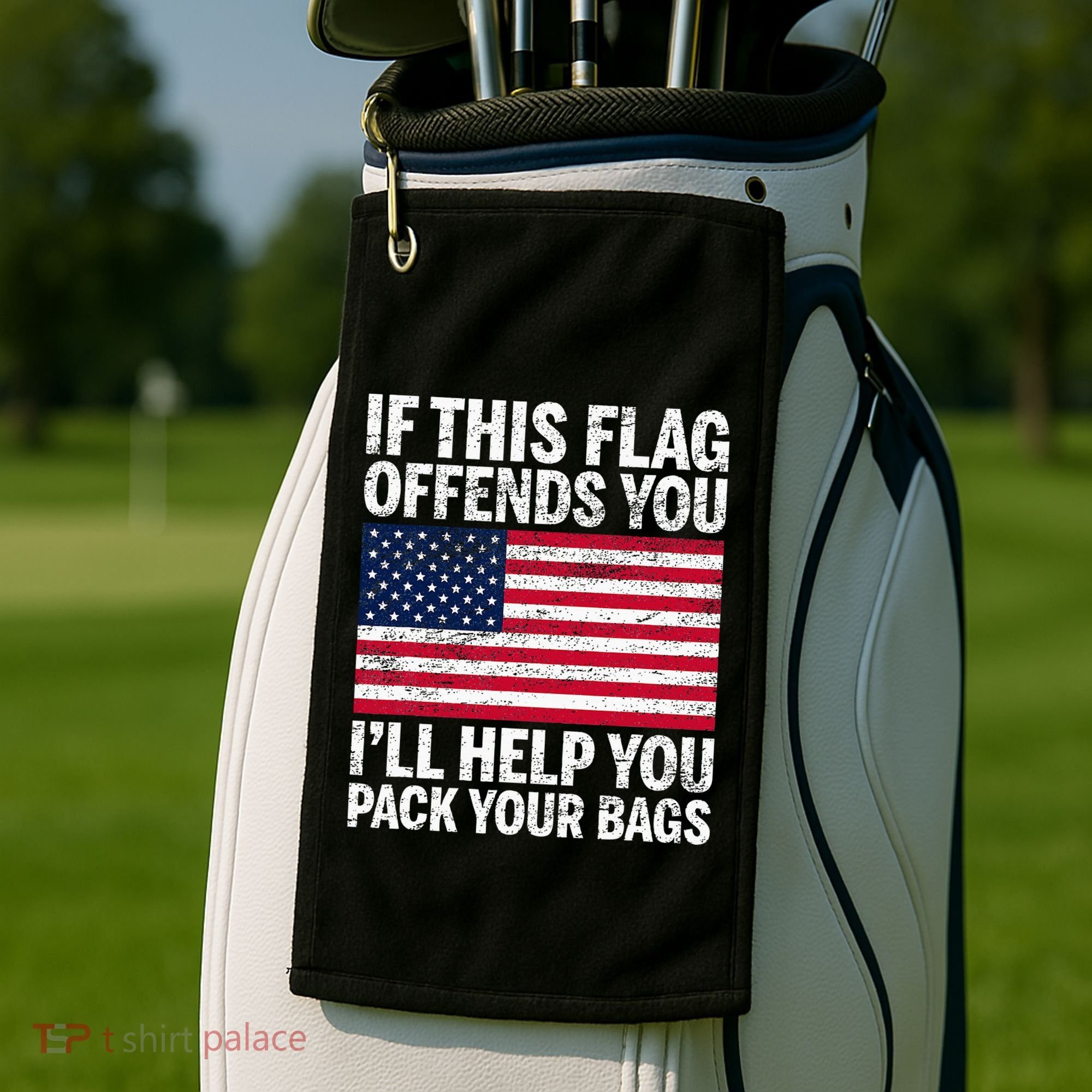 Usa If This Flag Offends You ILl Help You Pack Your Bags Golf Towel