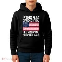Usa If This Flag Offends You ILl Help You Pack Your Bags Kids Hoodie thumb 4