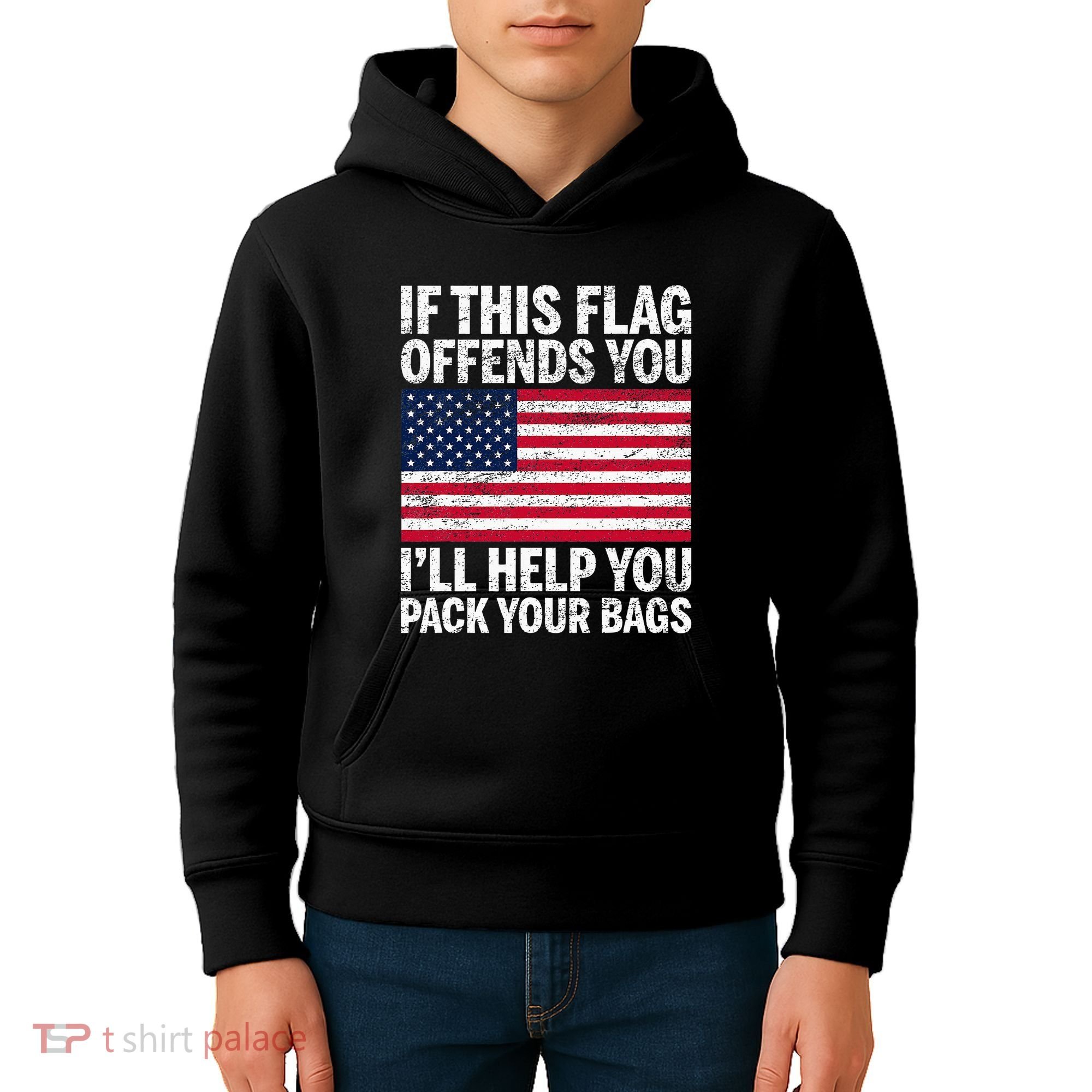 Usa If This Flag Offends You ILl Help You Pack Your Bags Kids Hoodie