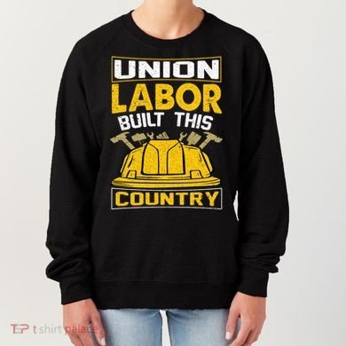 Union Labor Built This Country Graphic Women's Sweatshirt