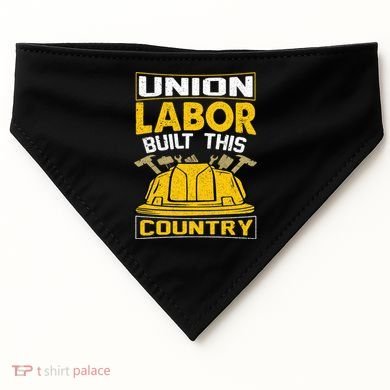 Union Labor Built This Country Graphic USA-Made Doggie Bandana