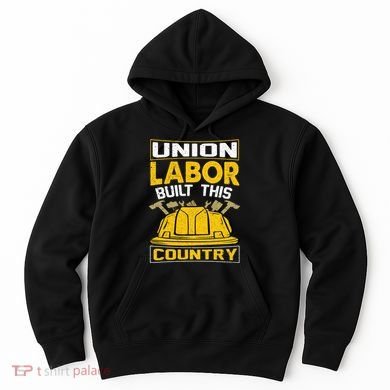 Union Labor Built This Country Graphic Hoodie