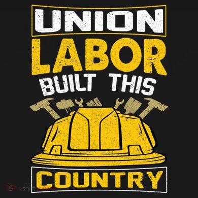 Union Labor Built This Country Graphic T-Shirt