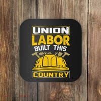 Union Labor Built This Country Graphic Coaster thumb 0