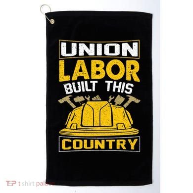 Union Labor Built This Country Graphic Golf Towel