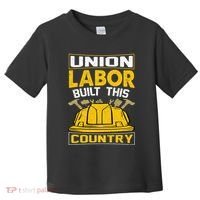 Union Labor Built This Country Graphic Toddler T-Shirt thumb 0