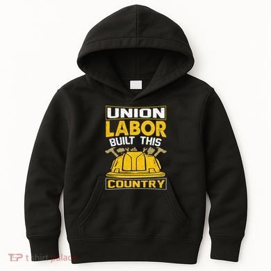 Union Labor Built This Country Graphic Kids Hoodie