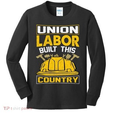 Union Labor Built This Country Graphic Kids Long Sleeve Shirt