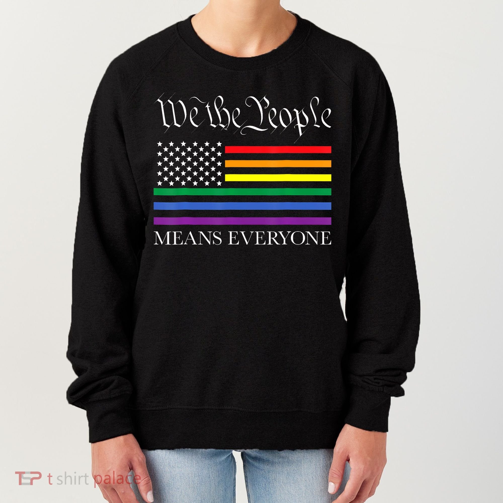 Usa Lgbt Equality We The People Means Everyone Women's Sweatshirt