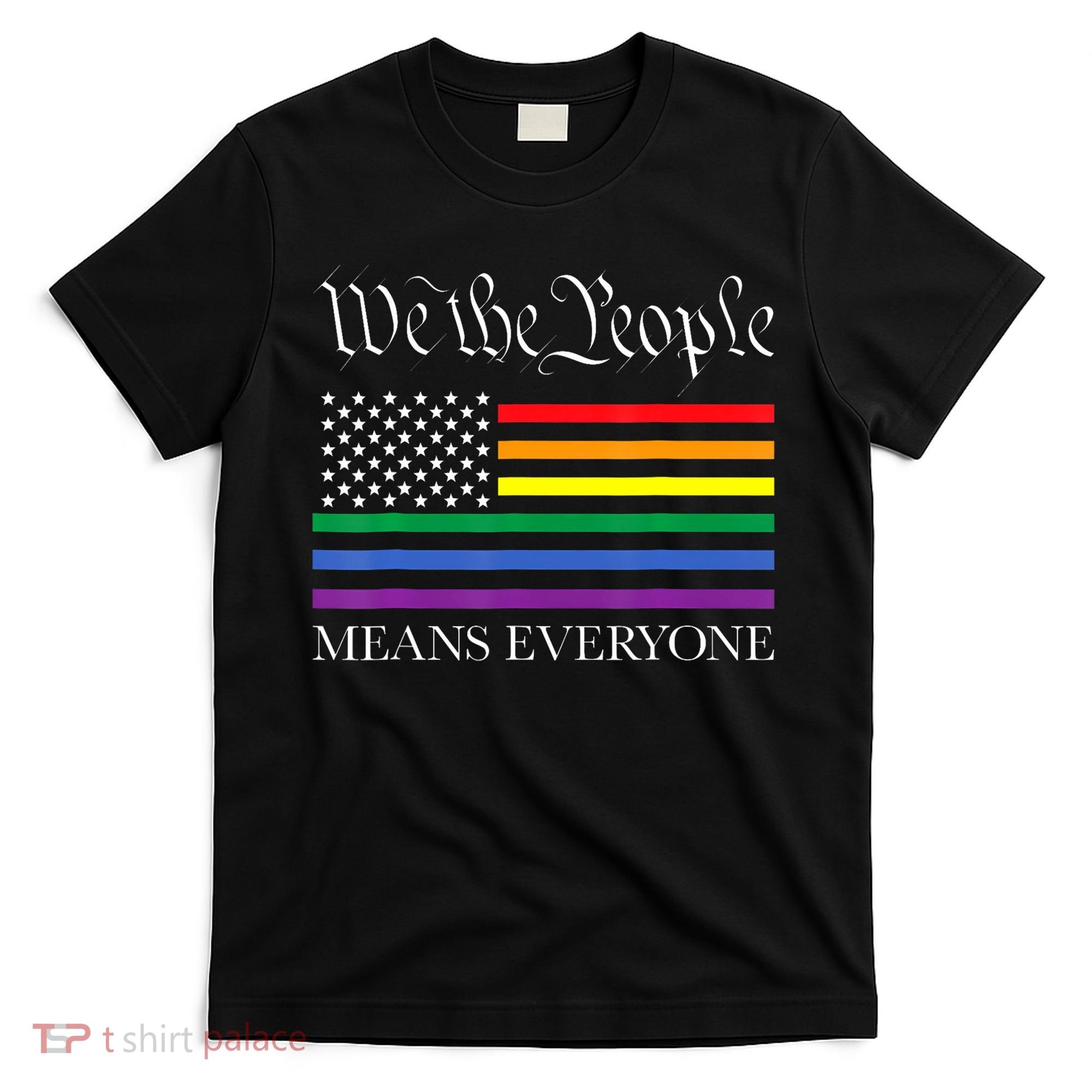 Usa Lgbt Equality We The People Means Everyone T-Shirt