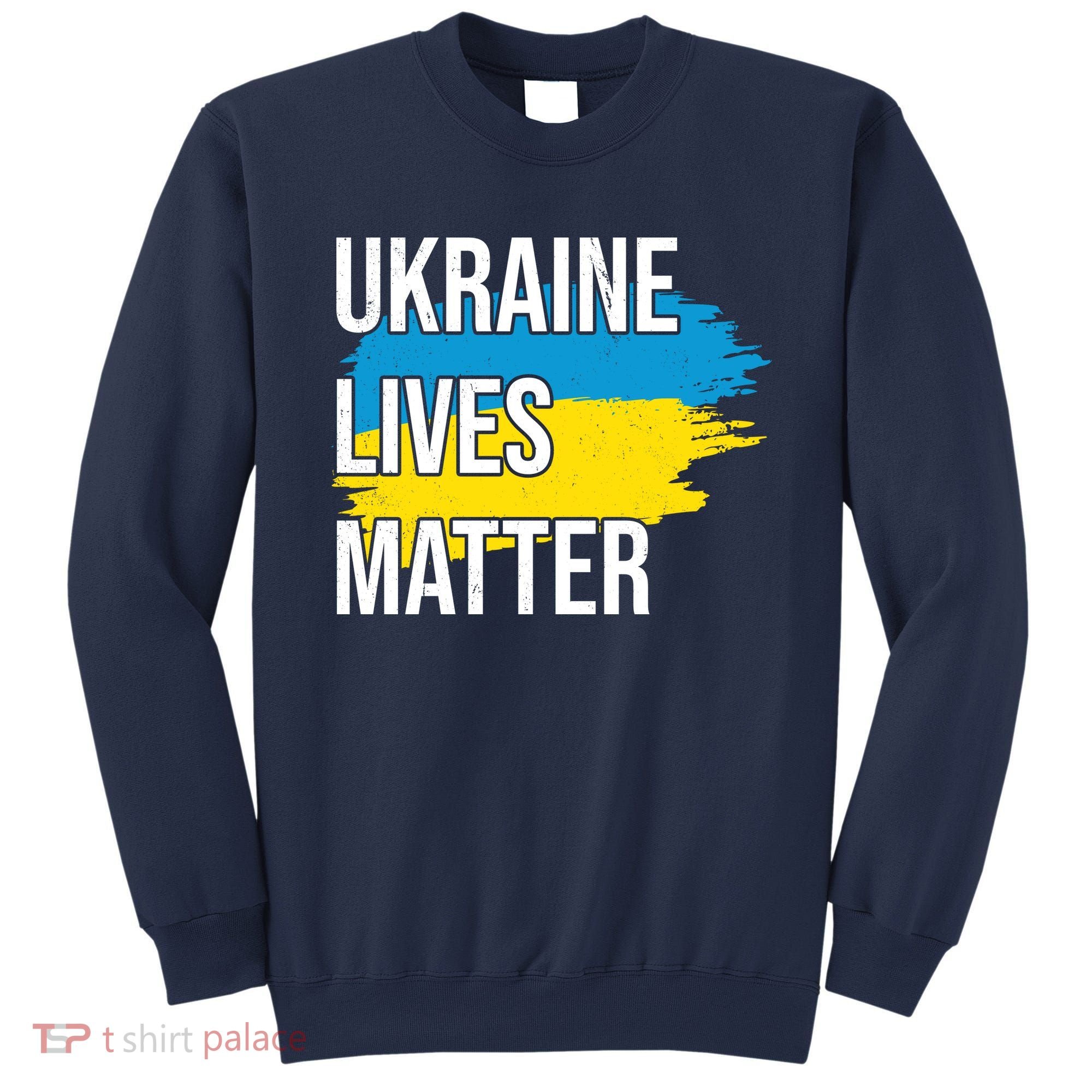 Ukraine Lives Matter Sweatshirt