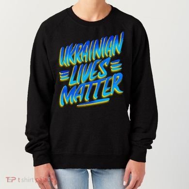 Ukrainian Lives Matter Women's Sweatshirt