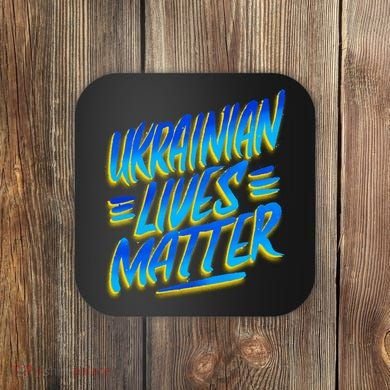 Ukrainian Lives Matter Coaster