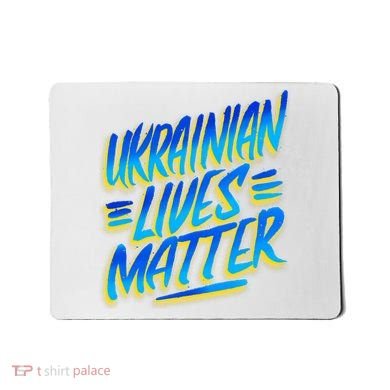 Ukrainian Lives Matter Mousepad