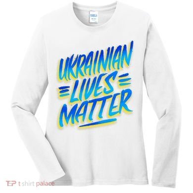 Ukrainian Lives Matter Women's Long Sleeve Shirt