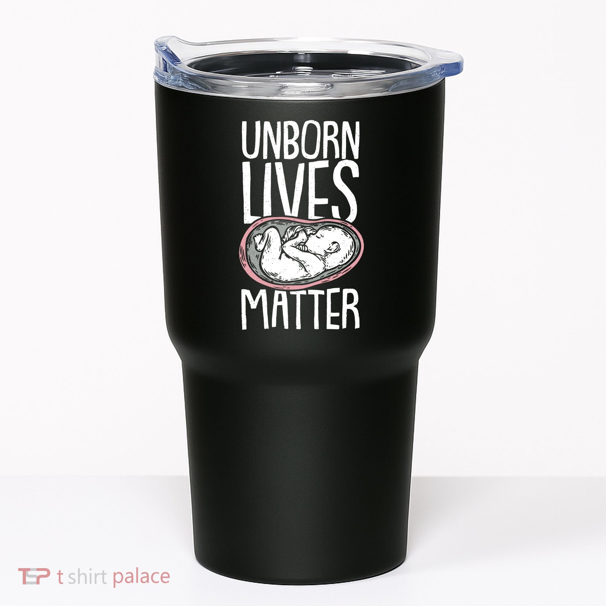 Unborn Lives Matter Anti Abortion Conservative Pro Life Tumbler