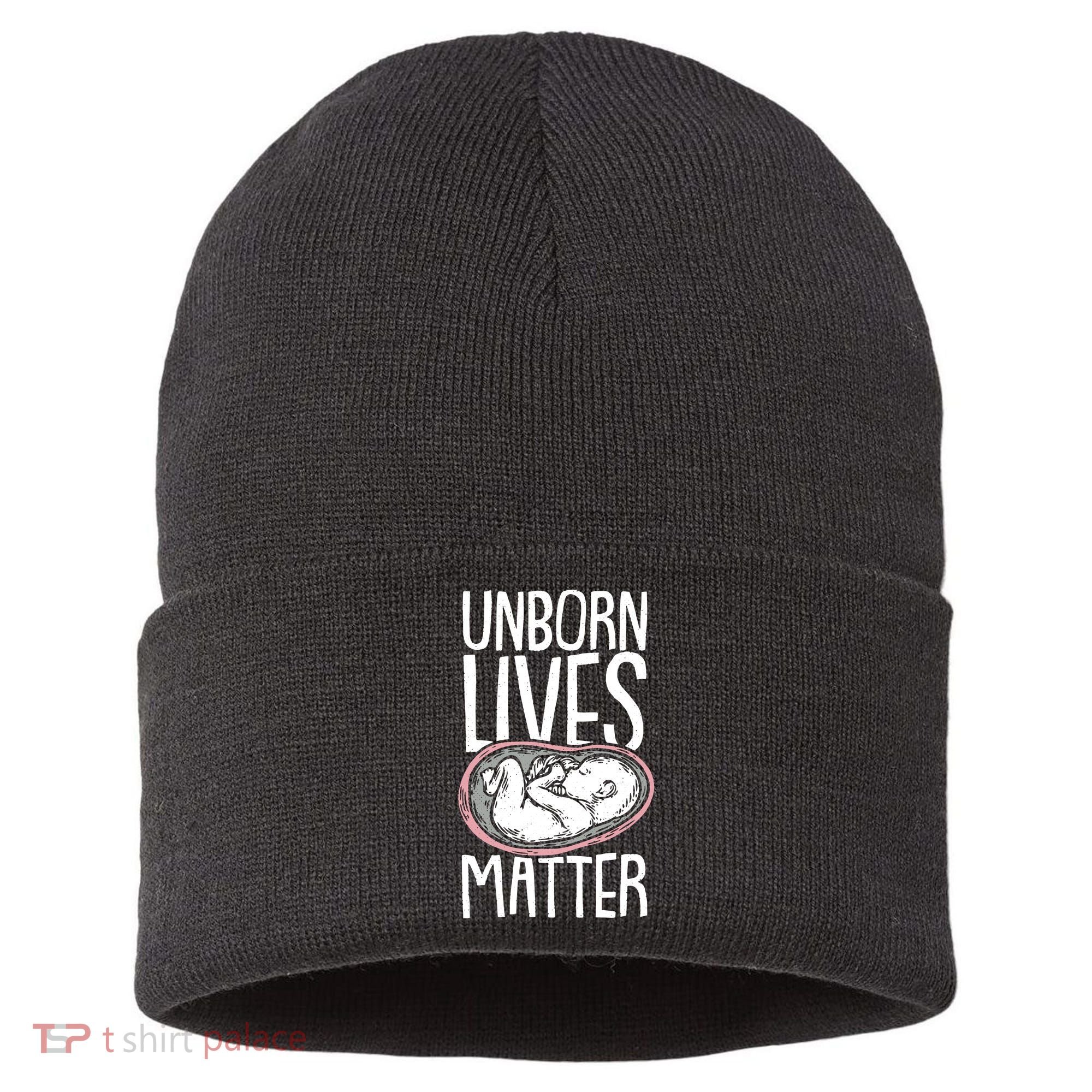 Unborn Lives Matter Anti Abortion Conservative Pro Life Sustainable Knit Beanie