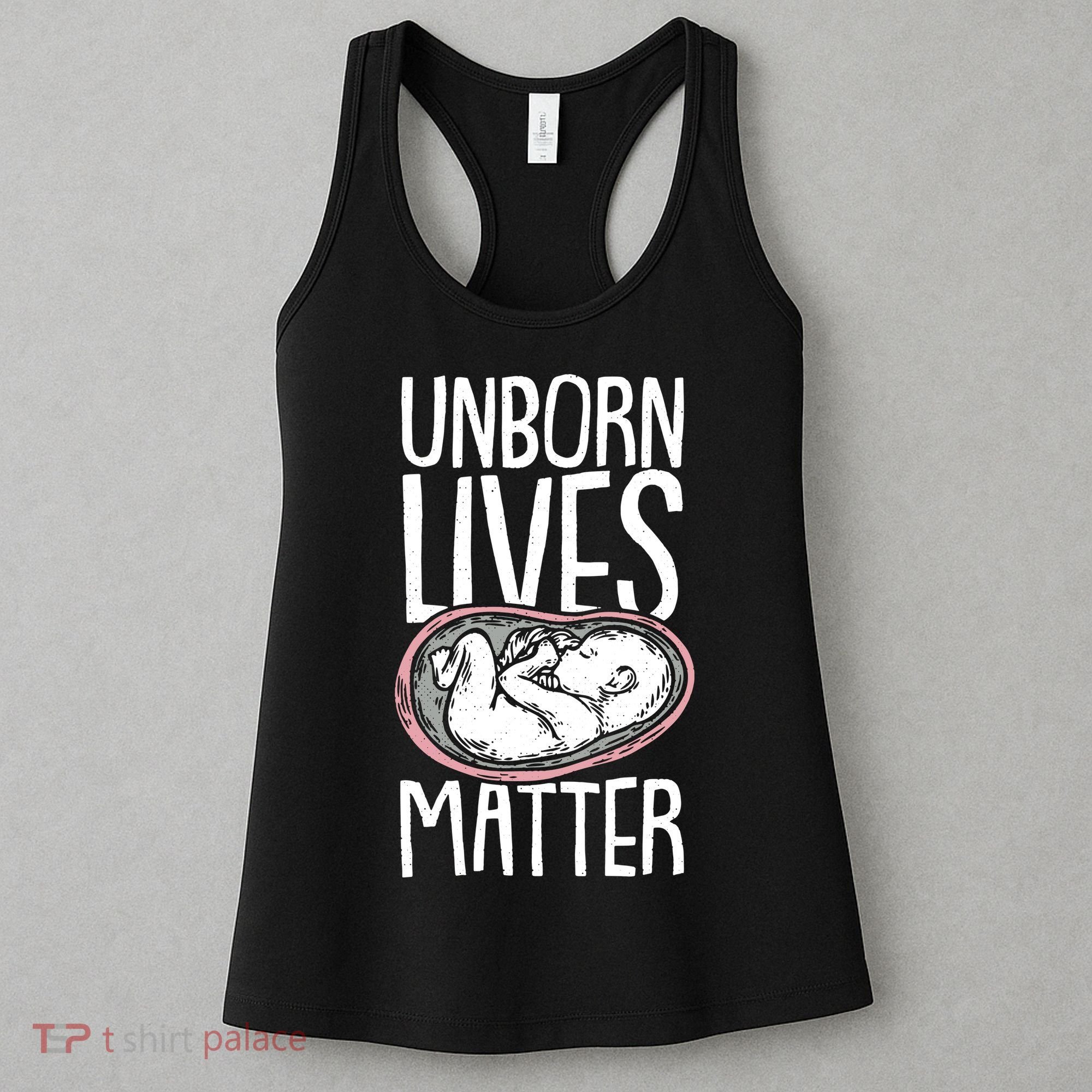 Unborn Lives Matter Anti Abortion Conservative Pro Life Women's Tank Top