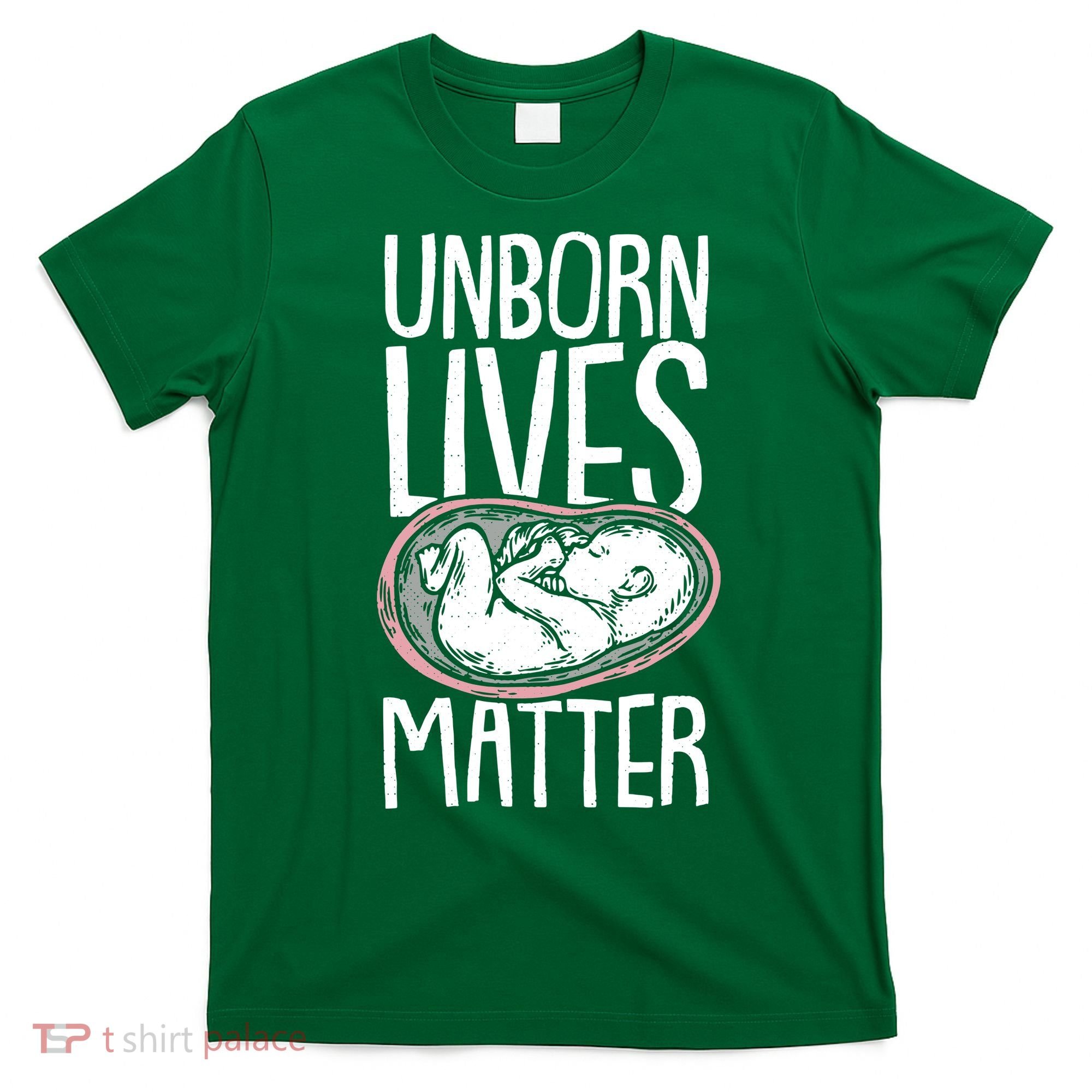 Unborn Lives Matter Anti Abortion Conservative Pro Life T-Shirt