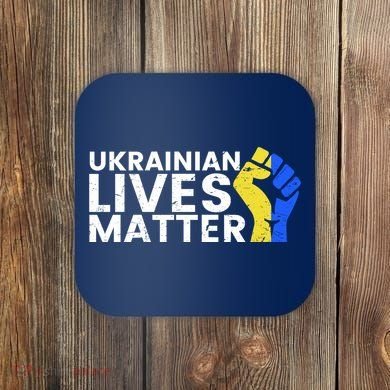 Ukrainian Lives Matter Stand With Ukraine Pray Support Coaster