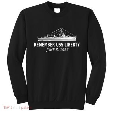 Uss Liberty Remember June 8 1967 Sweatshirt