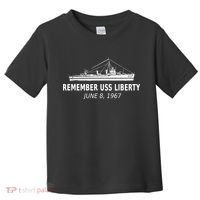 Uss Liberty Remember June 8 1967 Toddler T-Shirt thumb 0