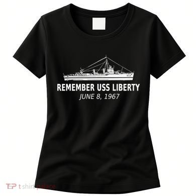 Uss Liberty Remember June 8 1967 Women's T-Shirt