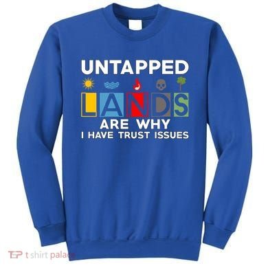 Untapped Lands Trust Issues Magic Geek Great Retro Gaming Gift Sweatshirt