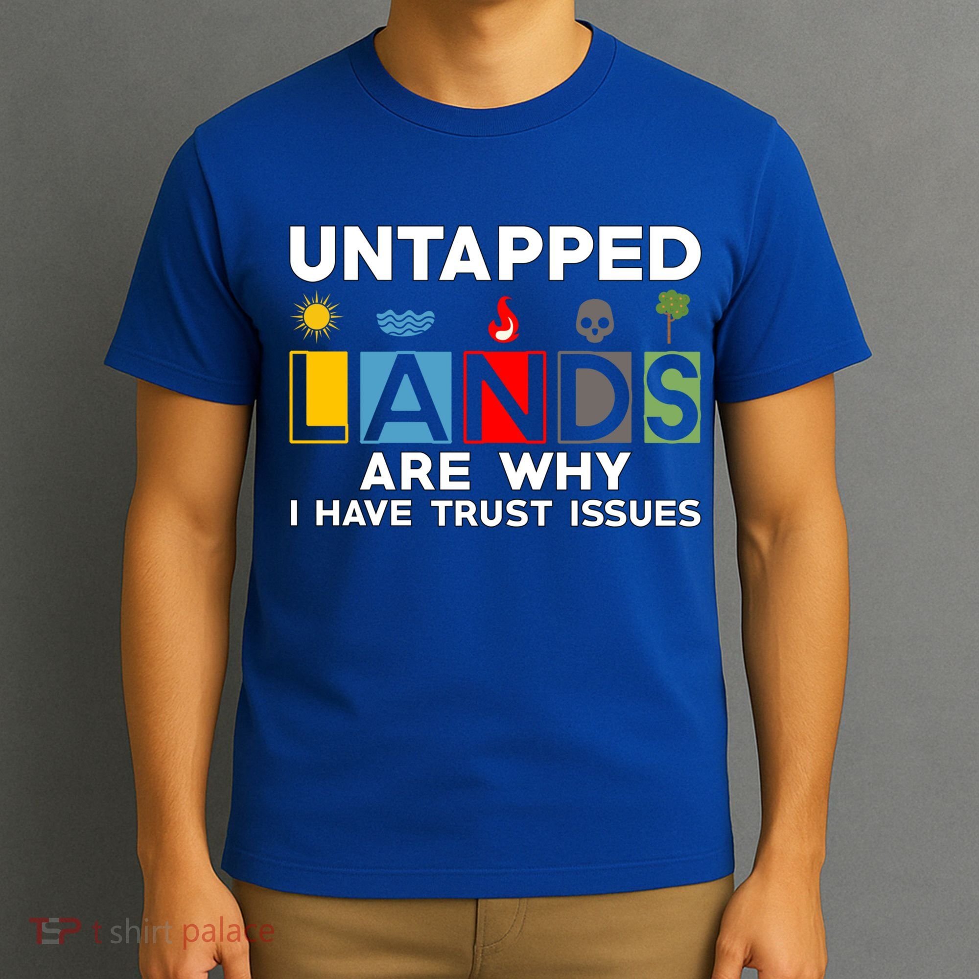 Untapped Lands Trust Issues Magic Geek Great Retro Gaming Gift T-Shirt