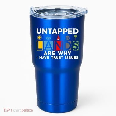 Untapped Lands Trust Issues Magic Geek Great Retro Gaming Gift Tumbler
