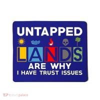 Untapped Lands Trust Issues Magic Geek Great Retro Gaming Gift Mousepad thumb 0