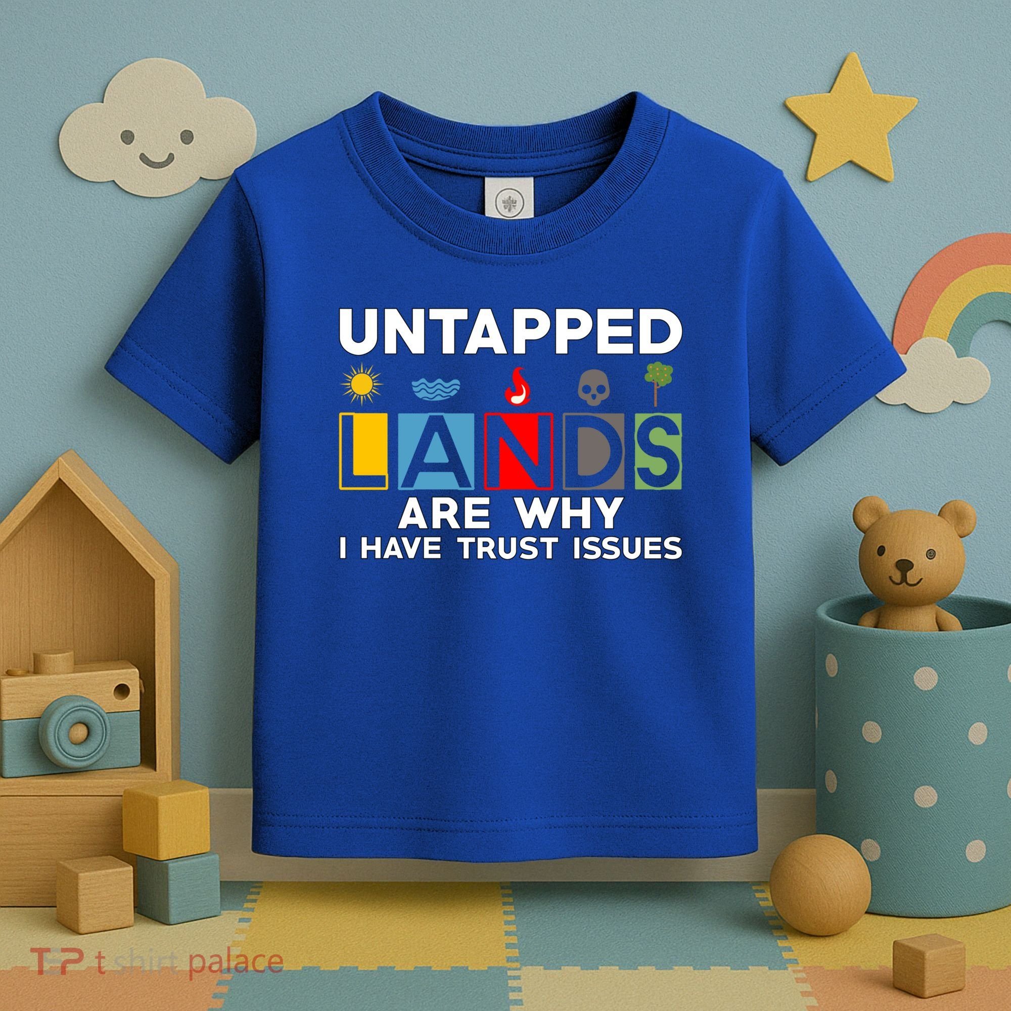 Untapped Lands Trust Issues Magic Geek Great Retro Gaming Gift Toddler T-Shirt