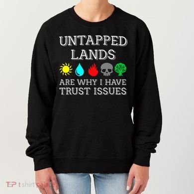 Untapped Lands Trust Issues Funny Magic Geek Tcg Women's Sweatshirt