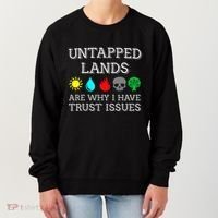 Untapped Lands Trust Issues Funny Magic Geek Tcg Women's Sweatshirt thumb 0