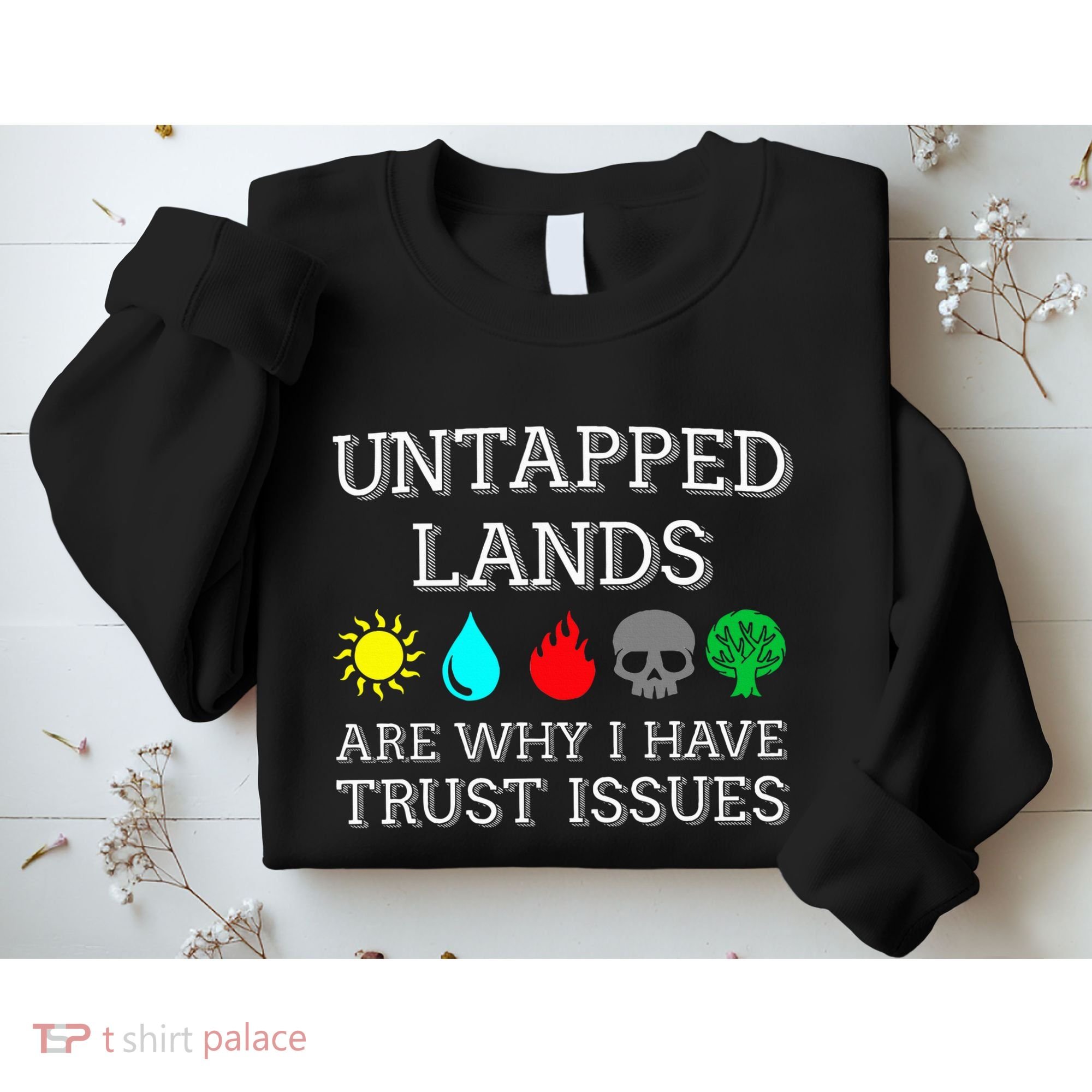 Untapped Lands Trust Issues Funny Magic Geek Tcg Sweatshirt
