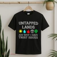 Untapped Lands Trust Issues Funny Magic Geek Tcg T-Shirt thumb 2
