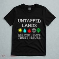 Untapped Lands Trust Issues Funny Magic Geek Tcg T-Shirt thumb 5