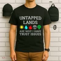 Untapped Lands Trust Issues Funny Magic Geek Tcg T-Shirt thumb 6