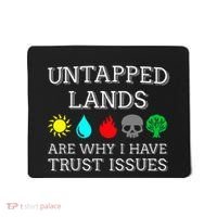 Untapped Lands Trust Issues Funny Magic Geek Tcg Mousepad thumb 0