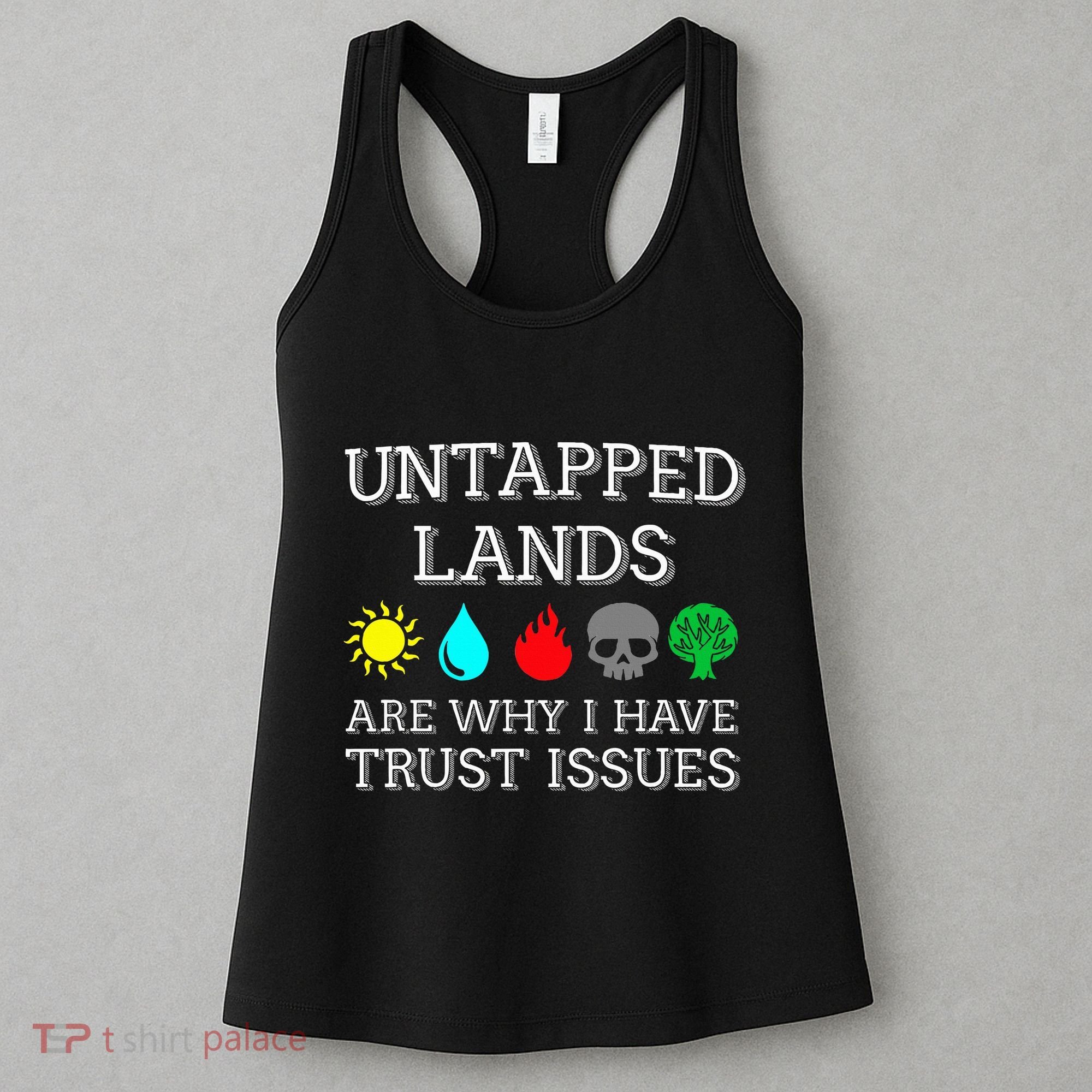 Untapped Lands Trust Issues Funny Magic Geek Tcg Women's Tank Top